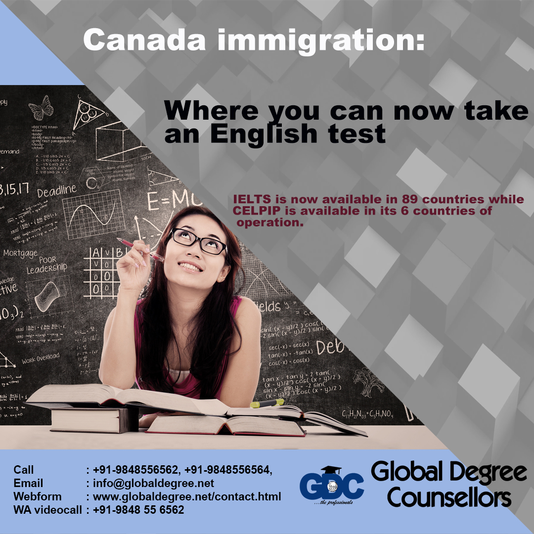 Canada Immigration: Where You Can Take an English Test Now? IELTS is now available in 89 Countries while CELPIP is Available in its 6 Countries of Operation.
